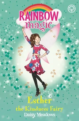 Rainbow Magic: Esther el Hada de la Bondad - Las Hadas de la Amistad Libro 1 - Rainbow Magic: Esther the Kindness Fairy - The Friendship Fairies Book 1