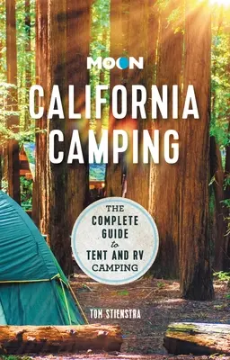 Moon California Camping: La Guía Completa de Acampada en Tienda y Autocaravana - Moon California Camping: The Complete Guide to Tent and RV Camping