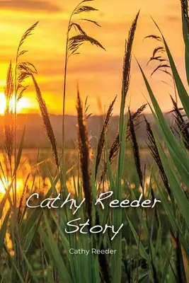 La historia de Cathy Reeder - Cathy Reeder Story