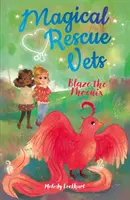 Rescate mágico Vets: Blaze el Fénix - Magical Rescue Vets: Blaze the Phoenix