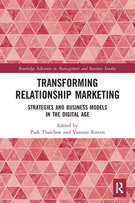 Transformando el Marketing Relacional: Estrategias y modelos de negocio en la era digital - Transforming Relationship Marketing: Strategies and Business Models in the Digital Age