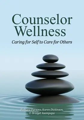 Bienestar del orientador: Cuidar de uno mismo para cuidar de los demás - Counselor Wellness: Caring for Self to Care for Others