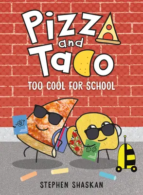 Pizza y Taco: Demasiado guay para el colegio - Pizza and Taco: Too Cool for School