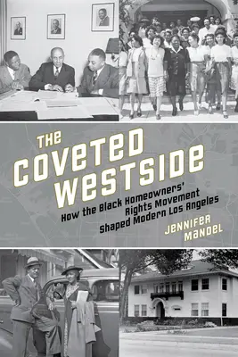 El codiciado Westside: Cómo el movimiento por los derechos de los propietarios negros dio forma a Los Ángeles modernos - The Coveted Westside: How the Black Homeowners' Rights Movement Shaped Modern Los Angeles