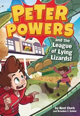 Peter Powers y la liga de los lagartos mentirosos - Peter Powers and the League of Lying Lizards!