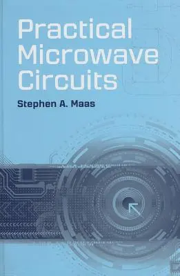 Circuitos de microondas prácticos - Practical Microwave Circuits