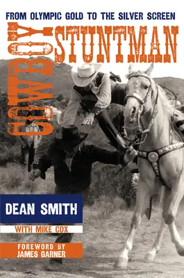 Cowboy Stuntman: Del oro olímpico a la gran pantalla - Cowboy Stuntman: From Olympic Gold to the Silver Screen