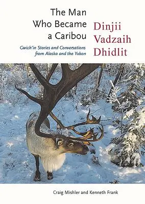 El hombre que se convirtió en caribú - The Man Who Became a Caribou