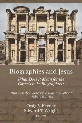 Biografías y Jesús: ¿Qué significa que los evangelios sean biografías? - Biographies and Jesus: What Does It Mean for the Gospels to Be Biographies?