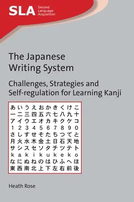 El sistema de escritura japonés: Retos, estrategias y autorregulación para el aprendizaje de los kanji - The Japanese Writing System: Challenges, Strategies and Self-Regulation for Learning Kanji