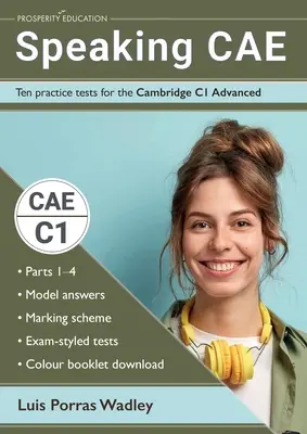 Speaking CAE: Diez exámenes prácticos para el Cambridge C1 Advanced - Speaking CAE: Ten practice tests for the Cambridge C1 Advanced