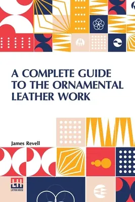 Guía completa del trabajo ornamental del cuero - A Complete Guide To The Ornamental Leather Work
