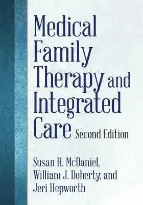 Terapia Familiar Médica y Atención Integrada - Medical Family Therapy and Integrated Care