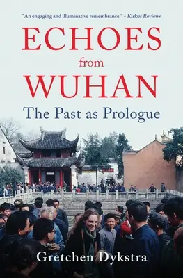 Ecos de Wuhan: El pasado como prólogo - Echoes from Wuhan: The Past as Prologue