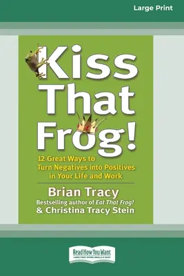 ¡Besa a esa rana! (16pt Large Print Edition) - Kiss That Frog! (16pt Large Print Edition)