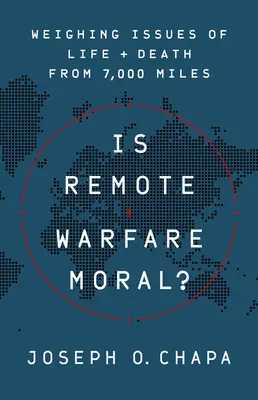 La cara de dios: Drama de costumbres populares en tres actos, dividido en una vez cuadros original y en prosa - Is Remote Warfare Moral?: Weighing Issues of Life and Death from 7,000 Miles