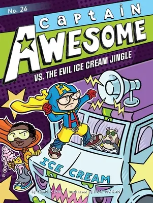 Capitán Asombroso contra el malvado Ice Cream Jingle: Volumen 24 - Captain Awesome vs. the Evil Ice Cream Jingle: Volume 24