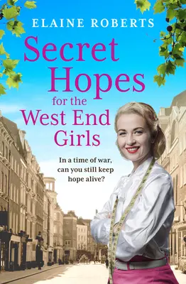 Esperanzas secretas para las chicas del West End - Secret Hopes for the West End Girls