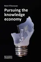 Política y economía del conocimiento: A Sympathetic History of Three Decades of Hubris (O'Donovan Nick (Manchester Metropolitan University)) - Politics and the Knowledge Economy: A Sympathetic History of Three Decades of Hubris (O'Donovan Nick (Manchester Metropolitan University))