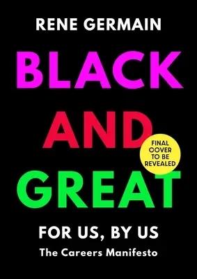 Black and Great: El Manifiesto de las Carreras - Black and Great: The Careers Manifesto