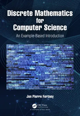 Matemáticas discretas para informática: Una introducción basada en ejemplos - Discrete Mathematics for Computer Science: An Example-Based Introduction