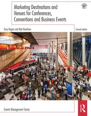 Comercialización de destinos y lugares para congresos, convenciones y eventos empresariales - Marketing Destinations and Venues for Conferences, Conventions and Business Events