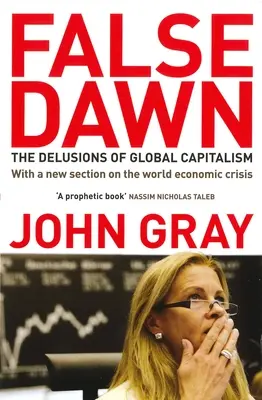 Falso amanecer: los delirios del capitalismo mundial - False Dawn: The Delusions of Global Capitalism