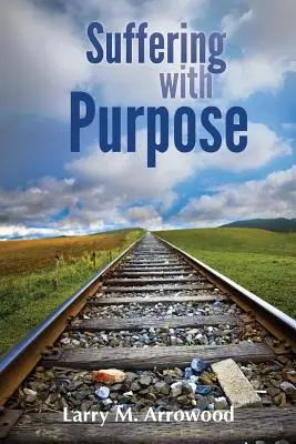 Sufrir con propósito: Una guía bíblica para quien sufre - Suffering with Purpose: A Scriptural Guide for Anyone Who Is Hurting