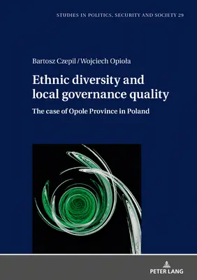 Diversidad étnica y calidad de la gobernanza local: El caso de la provincia polaca de Opole - Ethnic Diversity and Local Governance Quality: The Case of Opole Province in Poland