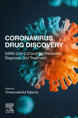 Coronavirus Drug Discovery: Volumen 1: Prevención, diagnóstico y tratamiento de Sars-Cov-2 (Covid-19) - Coronavirus Drug Discovery: Volume 1: Sars-Cov-2 (Covid-19) Prevention, Diagnosis, and Treatment