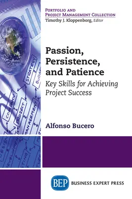 Pasión, persistencia y paciencia: Habilidades clave para lograr el éxito en los proyectos - Passion, Persistence, and Patience: Key Skills for Achieving Project Success