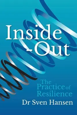 Del revés: La práctica de la resiliencia - Inside-Out: The Practice of Resilience