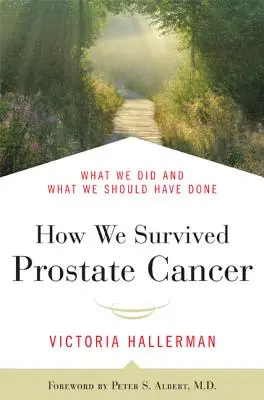 Cómo sobrevivimos al cáncer de próstata - How We Survived Prostate Cancer