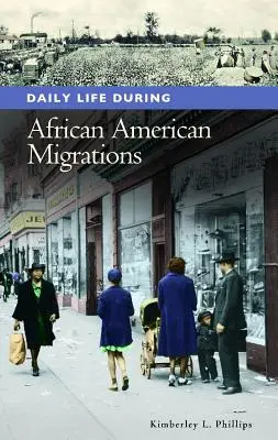 La vida cotidiana durante las migraciones afroamericanas - Daily Life during African American Migrations