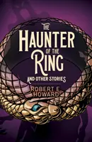 El encantador del anillo y otros cuentos - Haunter of the Ring and Other Stories