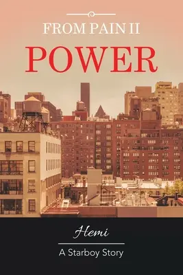 Del dolor al poder: A Starboy Story - From Pain Ii Power: A Starboy Story