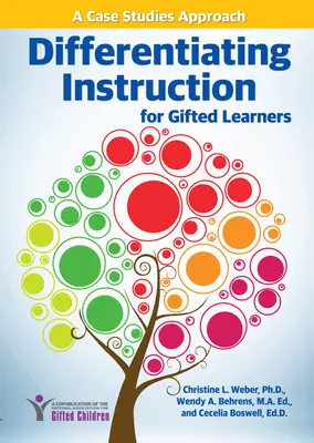 Diferenciación de la enseñanza para alumnos superdotados: Un enfoque basado en el estudio de casos - Differentiating Instruction for Gifted Learners: A Case Studies Approach