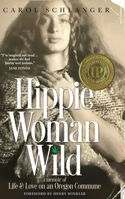 Hippie Woman Wild: A Memoir of Life & Love on an Oregon Commune (Mujer hippie salvaje: memorias de la vida y el amor en una comuna de Oregón) - Hippie Woman Wild: A Memoir of Life & Love on an Oregon Commune