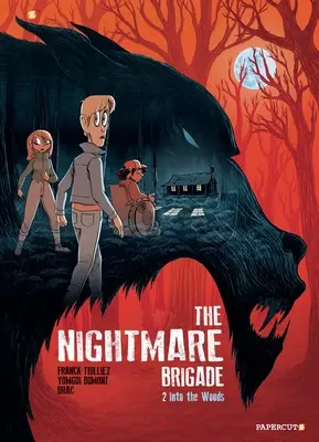 La brigada de las pesadillas nº 2: En el bosque - The Nightmare Brigade #2: Into the Woods
