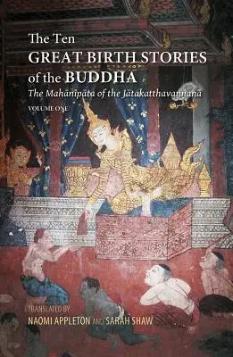 Las diez grandes historias del nacimiento de Buda: El Mahanipata del Jatakatthavanonoana - The Ten Great Birth Stories of the Buddha: The Mahanipata of the Jatakatthavanonoana