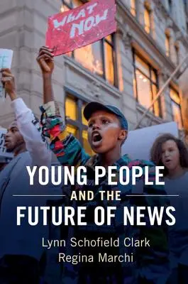 Los jóvenes y el futuro de las noticias - Young People and the Future of News