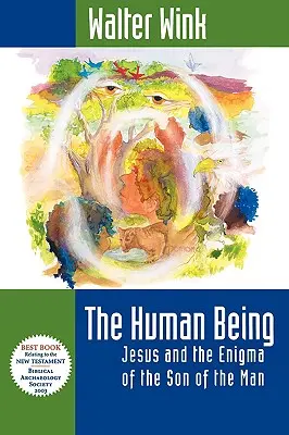 El ser humano: Jesús y el enigma del Hijo del Hombre - The Human Being: Jesus and the Enigma of the Son of the Man