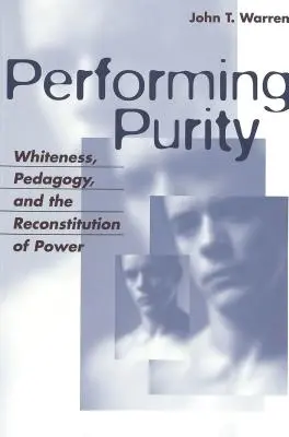 Pureza escénica: blancura, pedagogía y reconstitución del poder - Performing Purity; Whiteness, Pedagogy, and the Reconstitution of Power