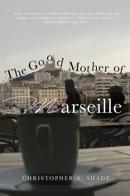 La buena madre de Marsella - The Good Mother of Marseille