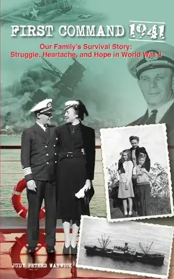 Primera Comandancia 1941: La historia de supervivencia de nuestra familia: Lucha, dolor y esperanza en la Segunda Guerra Mundial - First Command 1941: Our Family's Survival Story: Struggle, Heartache, and Hope in World War II