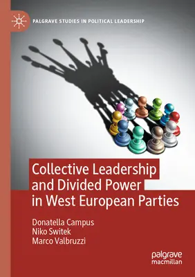 Liderazgo colectivo y poder dividido en los partidos de Europa Occidental - Collective Leadership and Divided Power in West European Parties