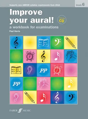 Mejore su audición Grade 6: A Workbook for Examinations (Nueva edición), Libro y CD - Improve Your Aural! Grade 6: A Workbook for Examinations (New Edition), Book & CD