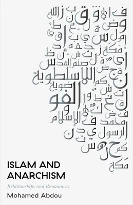 Islam y anarquismo: Relaciones y resonancias - Islam and Anarchism: Relationships and Resonances