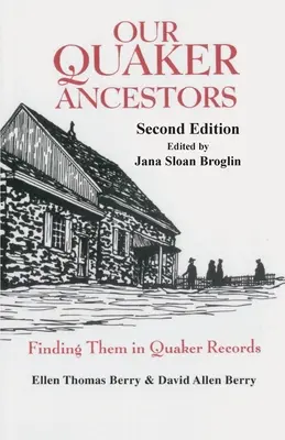 Nuestros antepasados cuáqueros: Cómo encontrarlos en los registros cuáqueros. Segunda edición - Our Quaker Ancestors: Finding Them in Quaker Records. Second Edition