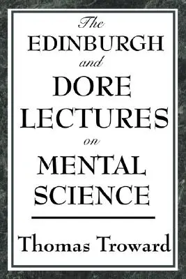 Las conferencias de Edimburgo y Dore sobre la ciencia mental - The Edinburgh and Dore Lectures on Mental Science